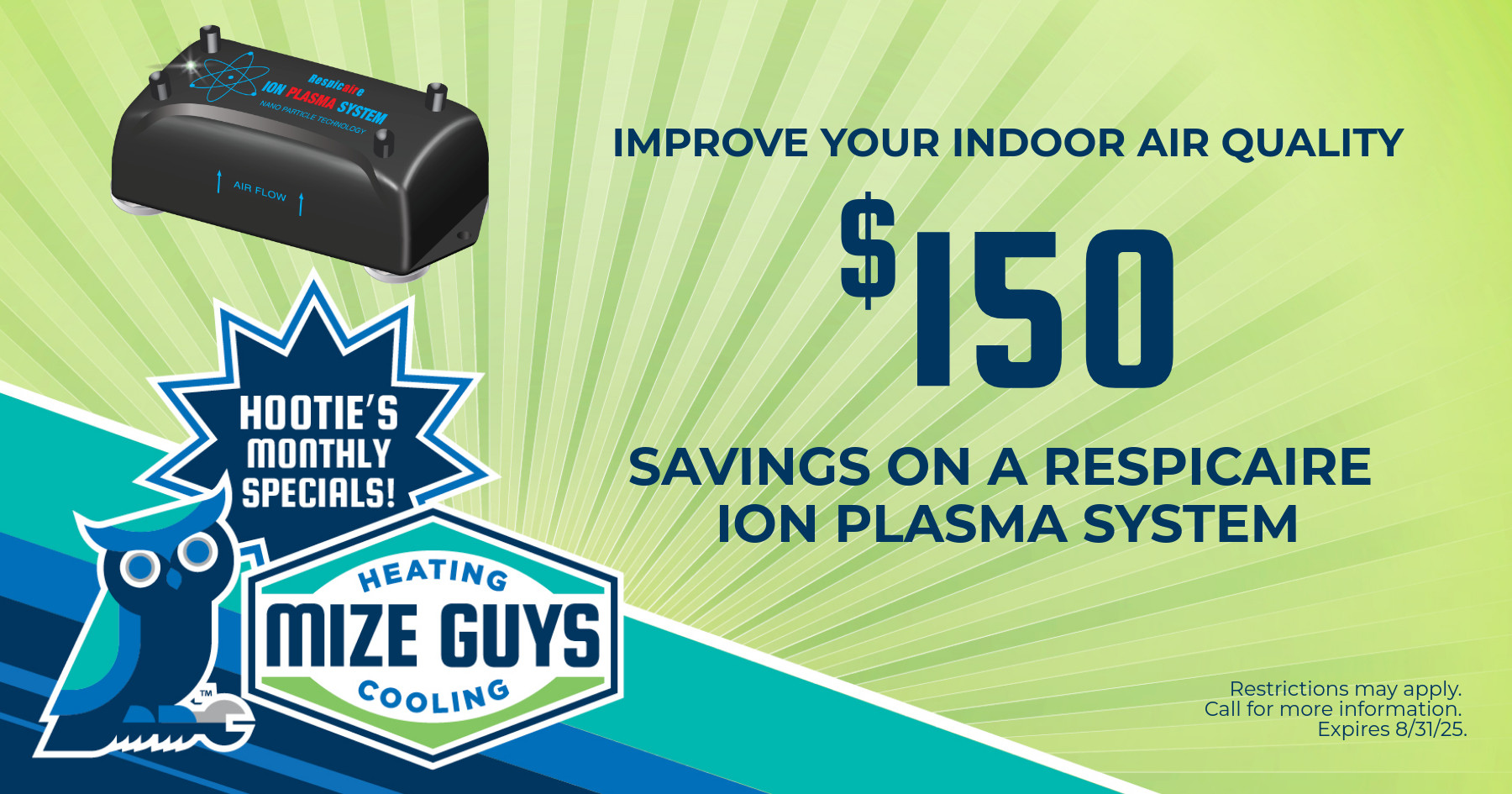 Hootie's monthly coupon for $150 savings on a Respicaire Ion Plasma system. Expires 8/31/25.