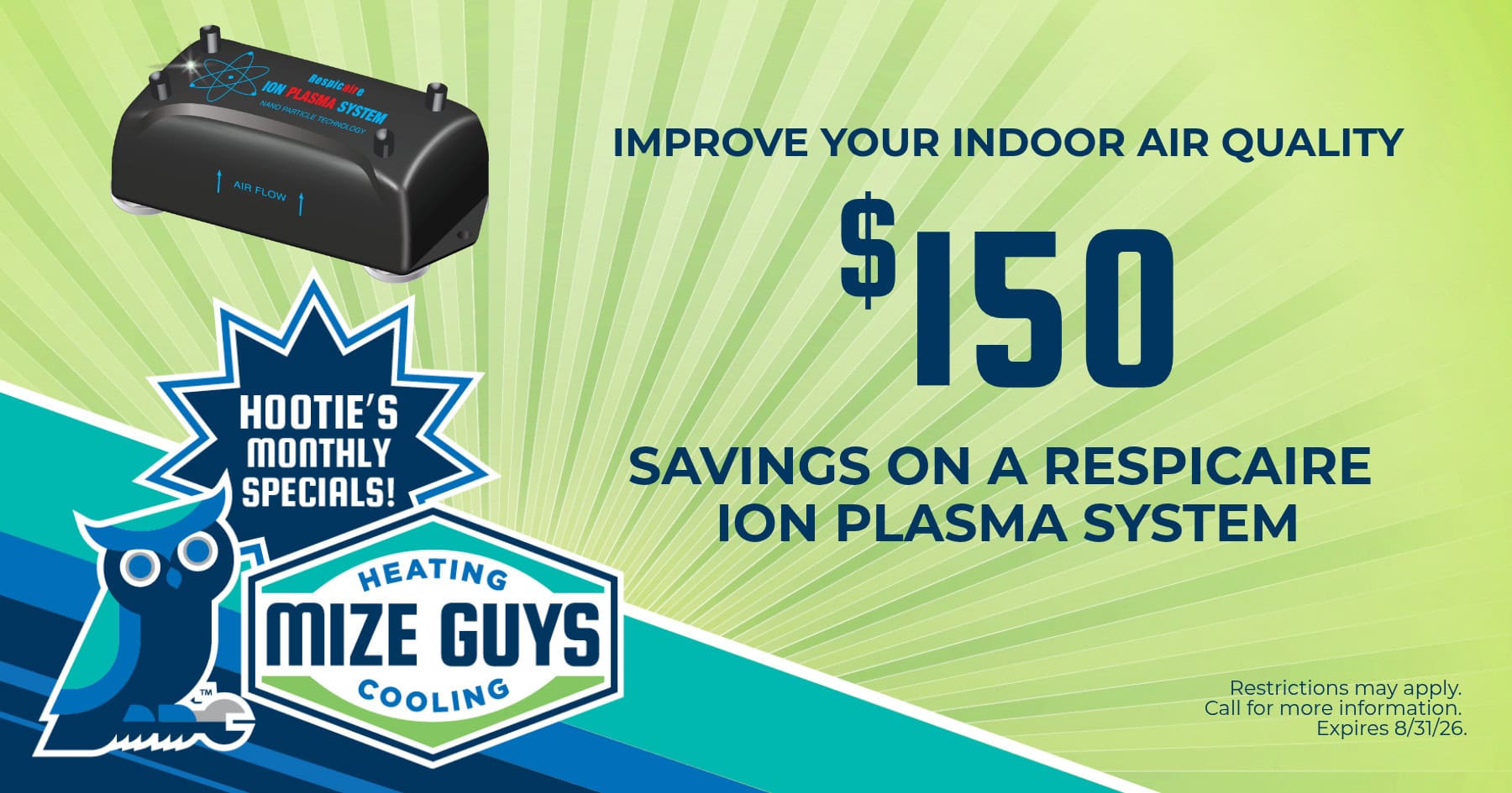 Improve your indoor air quality $150 savings on a Respicaire Ion Plasma System.